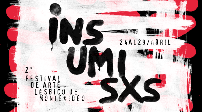 INSUMISXS: 2° Festival de Arte Lésbico de Montevideo 2023